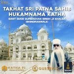 Takhat Sri Patna Sahib Hukamnama Katha (KA11) [feat. Nihung Santhia] - Gursevak Sevadar Song Download