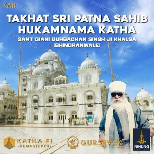 Takhat Sri Patna Sahib Hukamnama Katha (KA11) [feat. Nihung Santhia] Gursevak Sevadar MP3 Download