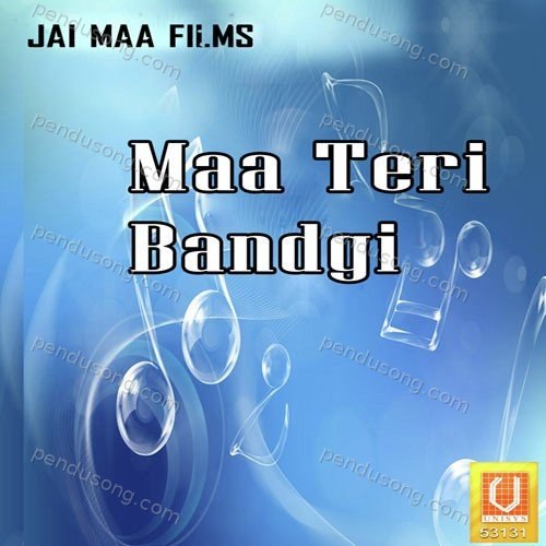Maa Teri Bandgi Kumar Vinod MP3 Download