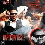 Hardcore Desi 2 - Sukh Sarkaria Song Download