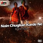 Nain Chuglian Karde Ne Album Download
