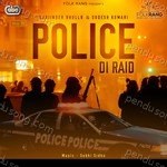 Police Di Raid - Harjinder Bhullar Song Download