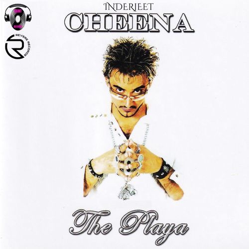 The Playa Inderjeet Cheena MP3 Download