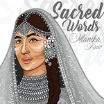 Sacred Words - Manika Kaur Song Download