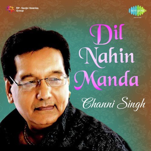 Channi Singh-Dil Nahin Manda Channi Singh MP3 Download
