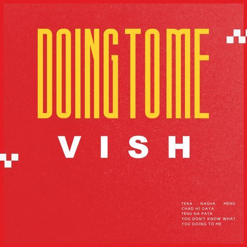 Doing To Me Vish Music MP3 Download