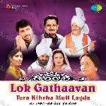 Lok Gathaavan-Tera Kihrha Mull Lagda Album Download