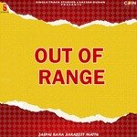 Out Of Range - Sarabjeet Mattu Song Download
