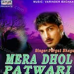 Mera Dhol Patwari Album Download