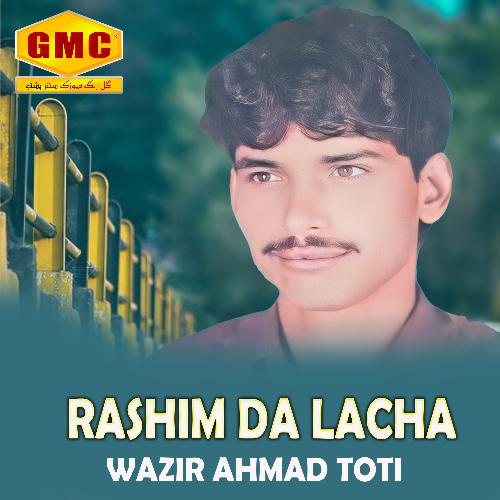 Rashim Da Lacha Wazir Ahmad Toti MP3 Download