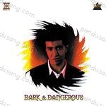Dark & Dangerous Album Download