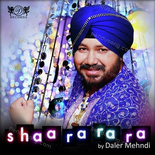 Shaa Ra Ra Ra Daler Mehndi MP3 Download