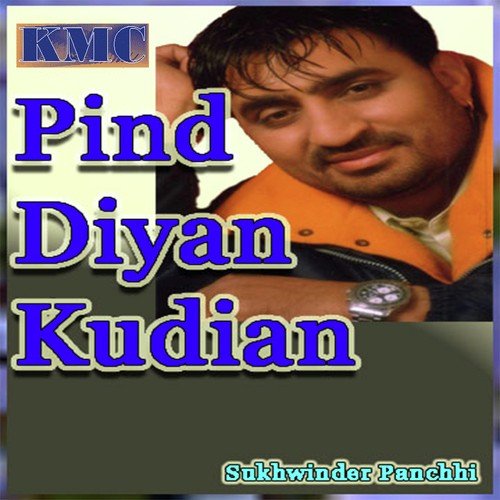 Pind Diyan Kudian Sukhwinder Panchhi MP3 Download