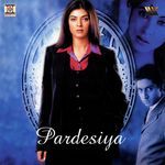 Pardesiya - Azra Jehan Song Download