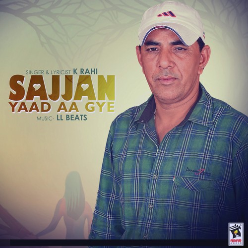Sajjan Yaad Aa Gye K. Rahi MP3 Download