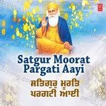 Satgur Moorat Pargati Aayi - Bhai Harjinder Singh (Srinagar Wale) Song Download