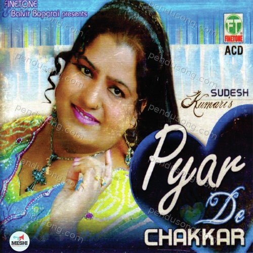 Pyar De Chakkar Sudesh Kumari MP3 Download