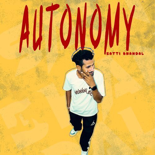 Autonomy Satti Bhandal MP3 Download