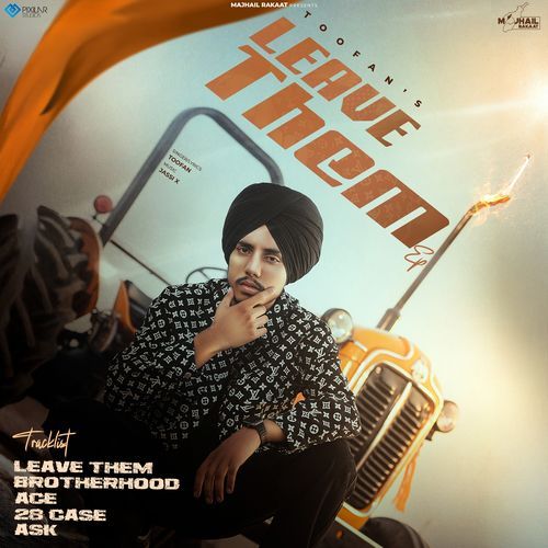 Leave Them Toofan MP3 Download