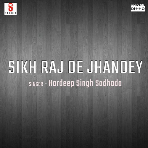 Sikh Raj De Jhandey Hardeep Singh Sadhada MP3 Download