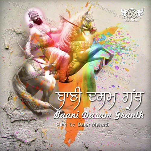 Baani Dasam Granth Daler Mehndi MP3 Download
