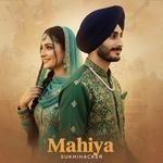 MAHIYA - sukhihacker Song Download