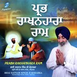 Prabh Rakhanhara Ram - Bhai Satnam Singh Song Download