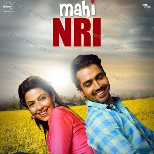 Mahi NRI (Original Motion Picture Soundtrack) Harrdy Sandhu MP3 Download