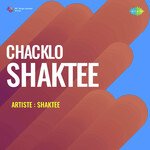 Chacklo Shaktee - Shaktee Song Download
