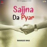 Sajjna Da Pyar - Janti Heera Song Download