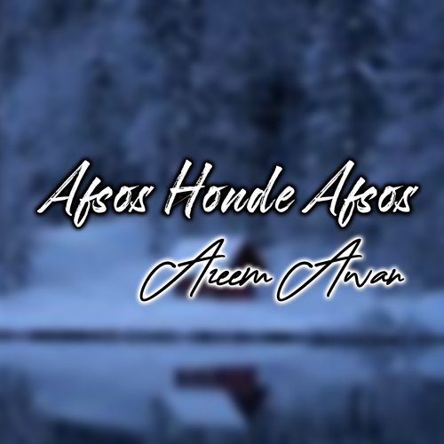 Afsos Honde Afsos Azeem Awan MP3 Download