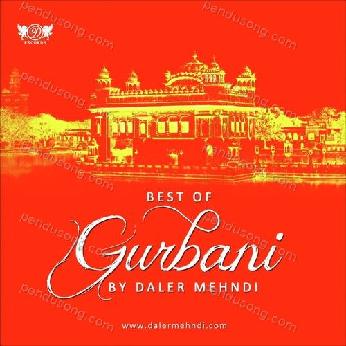 Best Of Gurbani By Daler Mehndi Daler Mehndi MP3 Download