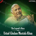 The Legend'S Diary Ustad Ghulam Mustafa Khan Album Download