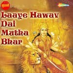 Laaye Hawav Dai Mutha Bhar Album Download