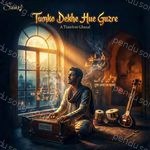 Tumko Dekhe Hue Guzre Album Download