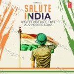 Salute India - Independence Day 2022 Patriotic Songs - Jaggi Singh Song Download