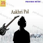 Aakhri Pal - Pappi Gill Song Download