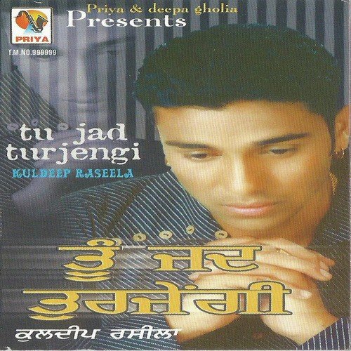 Tu Jad Turjengi Kuldeep Rasila MP3 Download