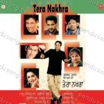 Tera Nakhra Album Download