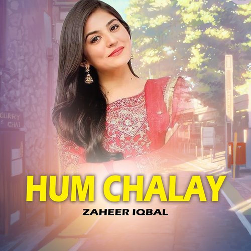Hum Chalay Zaheer Iqbal MP3 Download
