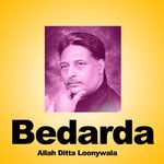 Bedarda - Allah Ditta Loonywala Song Download