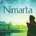 Nimarta (Live) - Bhai Sarabjeet Singh Song Download