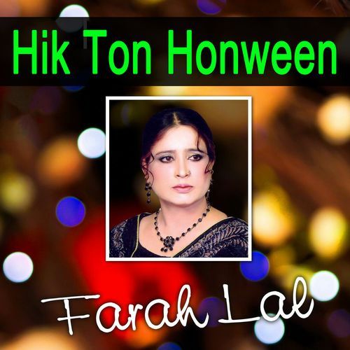 Hik Ton Honween Farah Lal MP3 Download