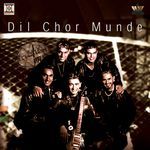 Dil Chor Munde Album Download
