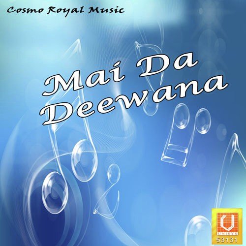 Mai Da Deewana Sakul Chugh Deewana MP3 Download