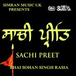 Sachi Preet - Sohan Singh Rasia Song Download