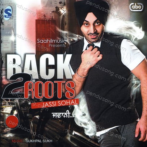 Back 2 Roots Jassi Sohal MP3 Download