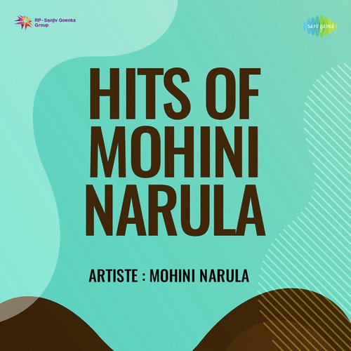 Hits Of Mohini Narula Mohini Narula MP3 Download