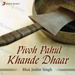 Pivoh Pahul Khande Dhaar Album Download