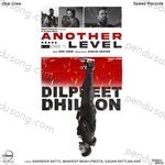 Another Level - Dilpreet Dhillon Song Download